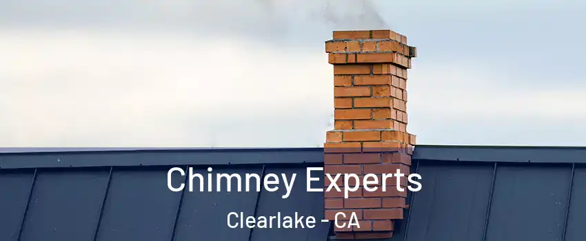 Chimney Experts Clearlake - CA
