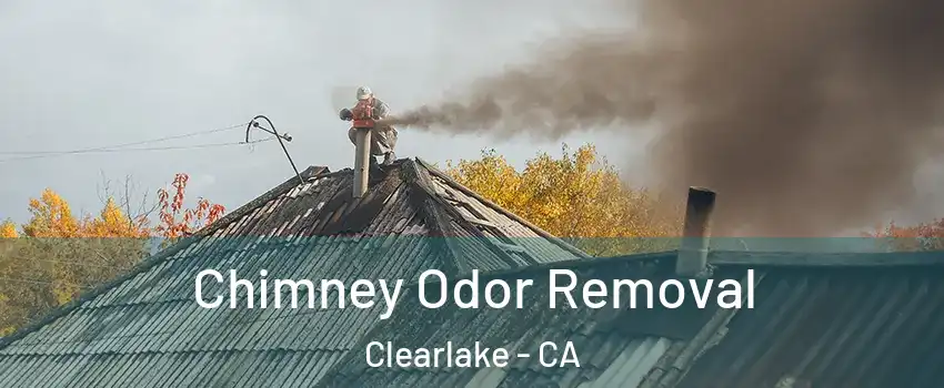  Chimney Odor Removal Clearlake - CA