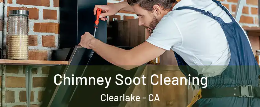  Chimney Soot Cleaning Clearlake - CA