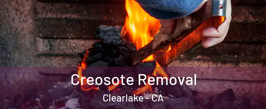  Creosote Removal Clearlake - CA