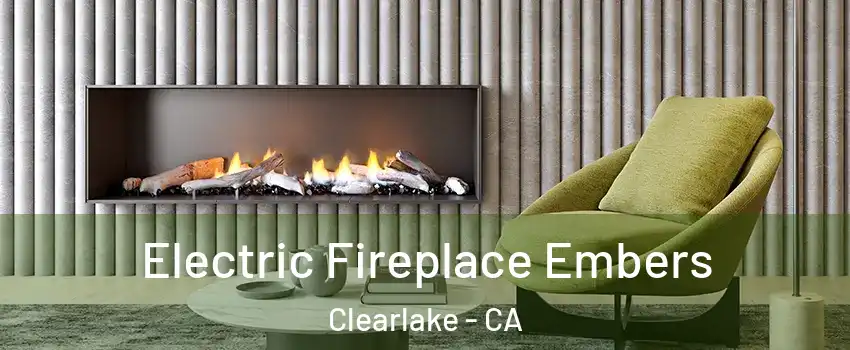  Electric Fireplace Embers Clearlake - CA