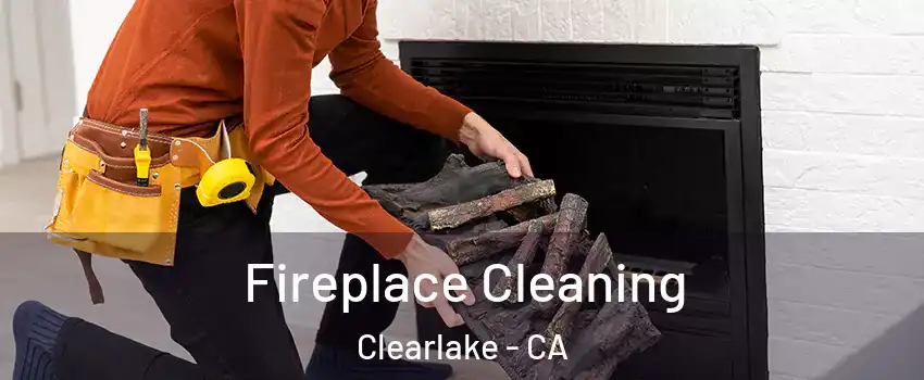  Fireplace Cleaning Clearlake - CA