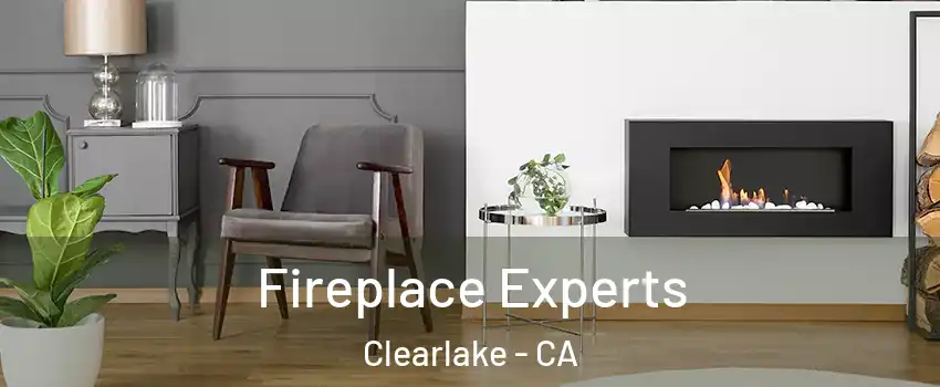  Fireplace Experts Clearlake - CA