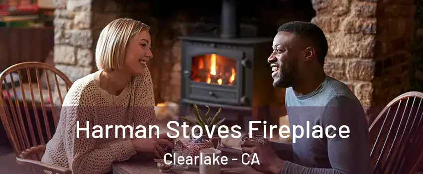  Harman Stoves Fireplace Clearlake - CA